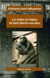 Kristiane Lemé-Hébuterne - Les stalles de l'église de Saint-Martin-aux-Bois.