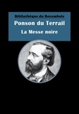 Ponson DU TERRAIL - La Messe noire - Aventures de cape et d'épée.