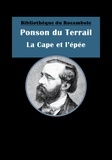Ponson DU TERRAIL - La Cape et l'épée - Épisode du règne d'Henri II.