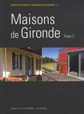  CAUE de la Gironde - Maisons de Gironde - Tome 2.