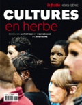 Xavier Rosan - Le Festin Hors-série : Cultures en herbe - Education artistique et culturelle en Aquitaine.
