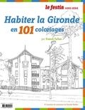  Anonyme - Habiter la Gironde en 101 coloriages.