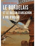  Le Festin - Le bordelais et le bassin d'Arcachon à vol d'oiseaux.