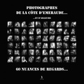 Serge Bizeul - Photographes de Côte d'Emeraude Tome 2 : Et d'ailleurs - 60 nuances de regards.