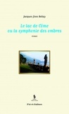 Jacques-Yves Bellay - Le lac de Côme ou la symphonie des ombres.