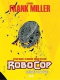 Frank Miller et Ed Brisson - Robocop : Mort ou vif T02.