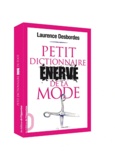 Laurence Desbordes - Petit dictionnaire énervé de la mode.