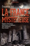 David Galley - Enquêtes sur la France mystérieuse.