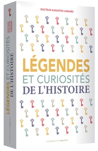 Augustin Cabanès - Légendes et curiosités de l'Histoire.