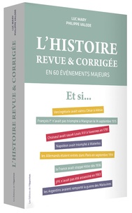 Luc Mary et Philippe Valode - L'histoire revue et corrigée - En 60 évènements majeurs.