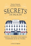 Patrice Romain et Sylvie Chopin - Secrets de palaces.