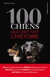 Dorica Lucaci - 100 chiens qui ont fait l'histoire.