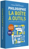 Olivier Dhilly - La boîte à outils philosophie, BAC toutes séries - Les notions, les sujets, les citations.