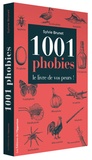Sylvie H. Brunet - 1001 phobies, le livre de vos peurs !.