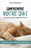 Sonia Paeleman - Comprendre votre chat - Les secrets d'une comportementaliste.