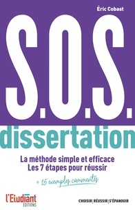 Eric Cobast - SOS dissertation - La méthode simple et efficace - Les 7 étapes pour réussir.