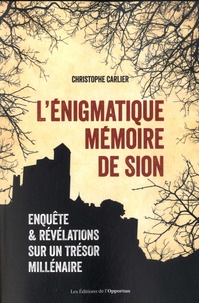 Christophe Carlier - L'énigmatique mémoire de Sion.