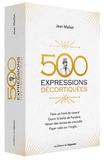 Jean Maillet - 500 expressions décortiquées.