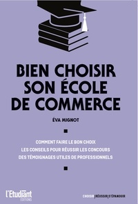 Eva Mignot - Bien choisir son école de commerce.