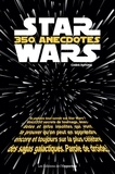 Chris Pavone - Star Wars - 350 anecdotes insolites.