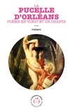  Voltaire - La Pucelle d'Orléans - Poème en vingt et un chants.