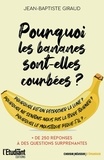Jean-Baptiste Giraud - Pourquoi les bananes sont-elles courbées ? - + 250 réponses à des questions surprenantes.