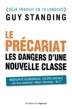 Guy Standing - Le précariat - Les dangers d'une nouvelle classe.