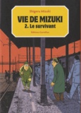 Shigeru Mizuki - Vie de Mizuki Tome 2 : Le survivant.