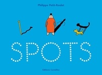 Philippe Petit-Roulet - Spots.