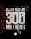 Blake Butler - 300 millions.
