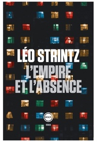 Léo Strintz - L'empire et l'absence.