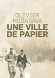 Olivier Hodasava - Une ville de papier.