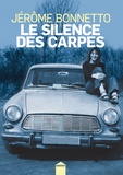 Jérôme Bonnetto - Le silence des carpes.