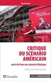 Yves Belaubre - Critique du scénario américain suivi de Pour un scénario filmique.