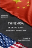 Barthélémy Courmont - Chine-USA : le grand écart - Crise dans la mondialisation.
