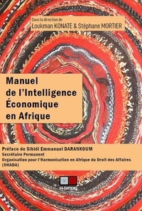 Loukman Konate et Stéphane Mortier - Manuel de l'intelligence économique en Afrique.