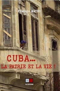 Francis Mateo - Cuba... la patrie et la vie !.