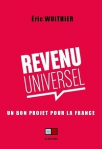Eric Wuithier - Rassembler les Français avec le Revenu Universel.