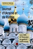 Patrick Pascal - Journal d'Ukraine et de Russie - Les crises et l'evolution du systeme international.