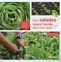 Xavier Mathias - Des salades toute l'année dans mon jardin.