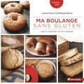 Laurent Dran et Frédérique Barral - Ma boulange sans gluten.