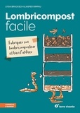 Lydia Brucksch et Jasper Rimpau - Lombricompost facile - Fabriquer son lombricomposteur et bien l'utiliser.