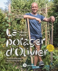 Olivier Puech - Le potager d'Olivier - Nourrir sa famille, nourrir son esprit.