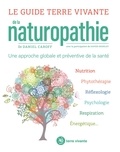 Daniel Caroff - Le guide Terre vivante de la naturopathie - Une approche globale et préventive de la santé.