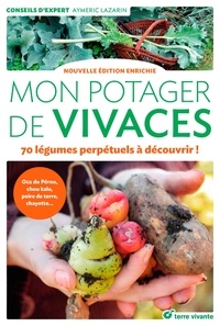 Aymeric Lazarin - Mon potager de vivaces - 70 légumes perpétuels à découvrir !.