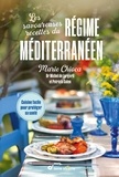 Marie Chioca et Michel de Lorgeril - Les savoureuses recettes du régime méditerranéen - Cuisine facile pour protéger sa santé.