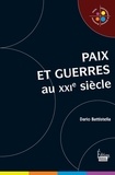 Dario Battistella - Paix et guerres au XXIe siècle.