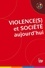 Véronique Bedin et Jean-François Dortier - Violence(s) et société aujourd'hui.
