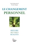 Nicolas Marquis - Le changement personnel - Histoire, mythes, réalités.
