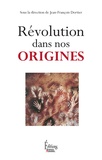 Jean-François Dortier - Révolution dans nos origines.